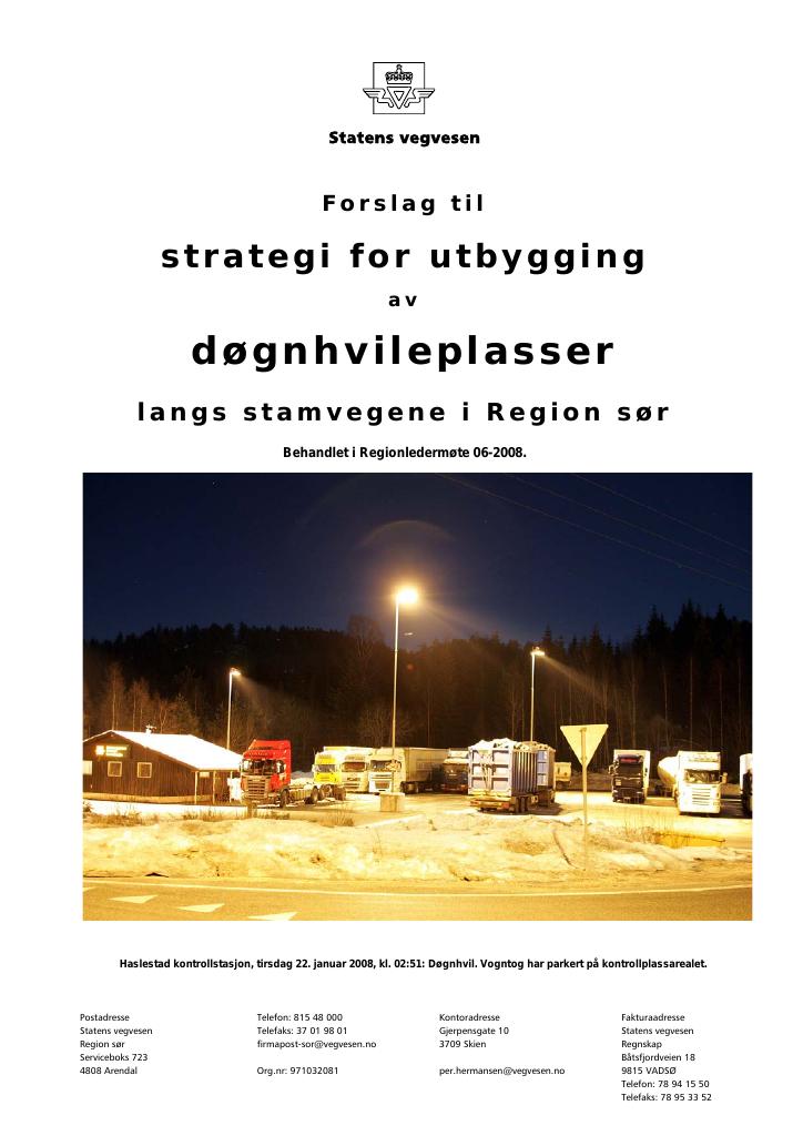 Forsiden av dokumentet Forslag til strategi for utbygging av døgnhvileplasser langs stamvegene i Region sør: Behandlet i Regionledermøte 06-2008