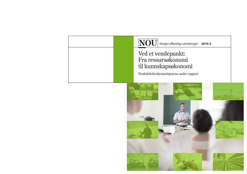 Forsiden av dokumentet NOU 2016: 3 - Ved et vendepunkt: Fra ressursøkonomi til kunnskapsøkonomi