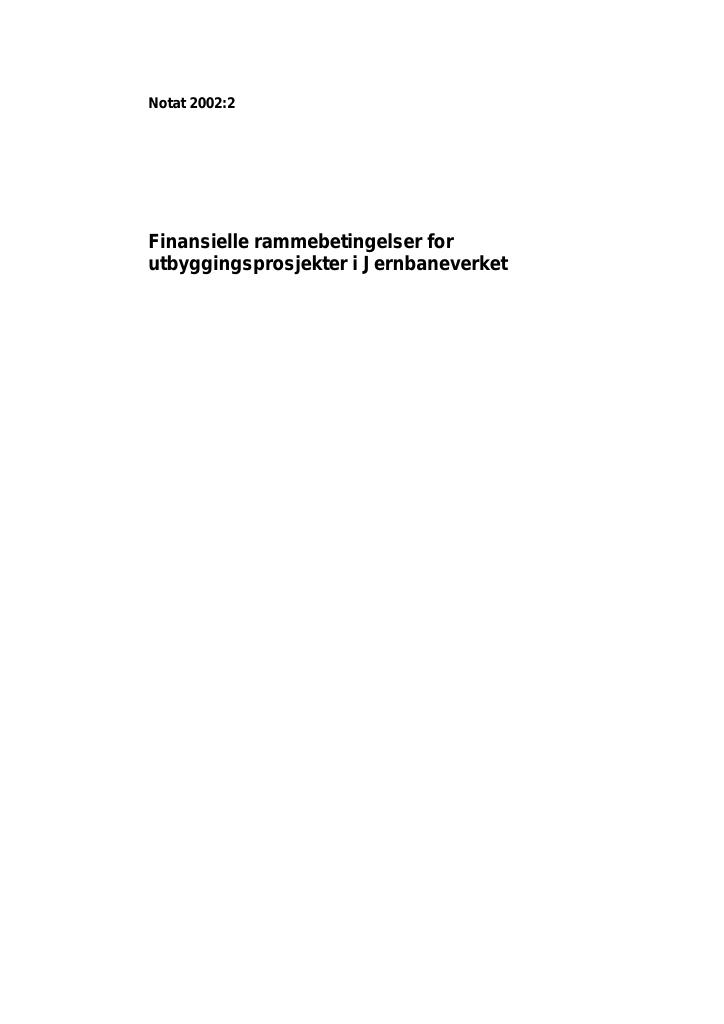 Forsiden av dokumentet Finansielle rammebetingelser for utbyggingprosjekter i Jernbaneverket