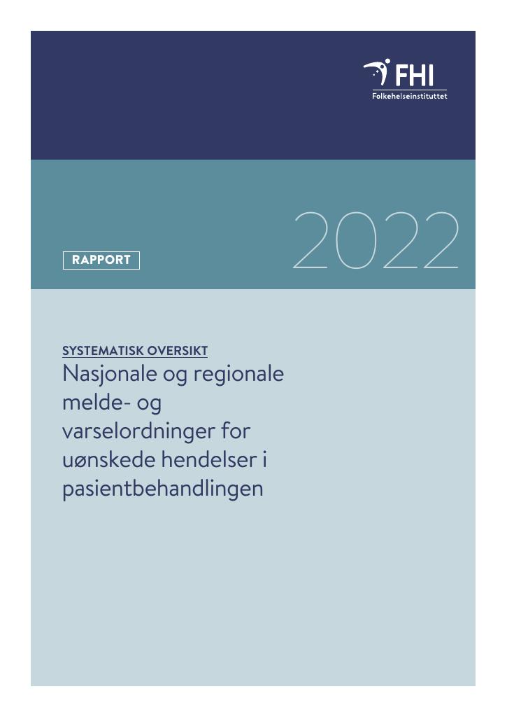 Forsiden av dokumentet Nasjonale og regionale melde- og varselordninger for uønskede hendelser i pasientbehandlingen