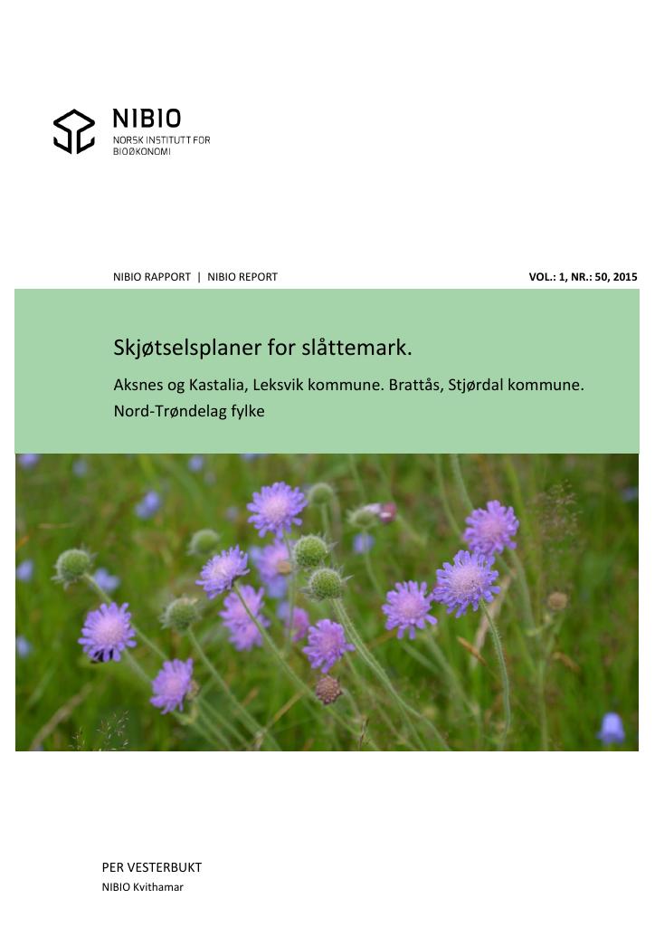 Forsiden av dokumentet Skjøtselsplaner for slåttemark. Aksnes og Kastalia, Leksvik kommune. Brattås, Stjørdal kommune. Nord-Trøndelag fylke