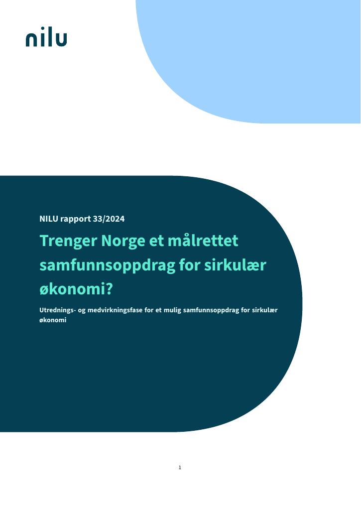 Forsiden av dokumentet Trenger Norge et målrettet samfunnsoppdrag for sirkulær økonomi? : Utrednings- og medvirkningsfase for et mulig samfunnsoppdrag for sirkulær økonomi