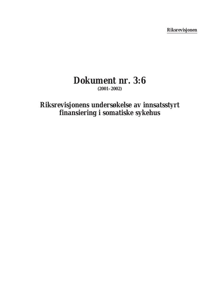 Forsiden av dokumentet Riksrevisjonens undersøkelse av innsatsstyrt
finansiering i somatiske sykehus