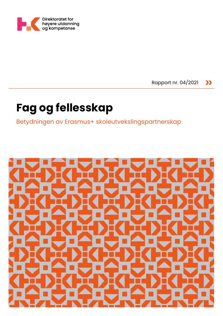 Forsiden av dokumentet Fag og fellesskap - Betydningen av Erasmus+ skoleutvekslingspartnerskap