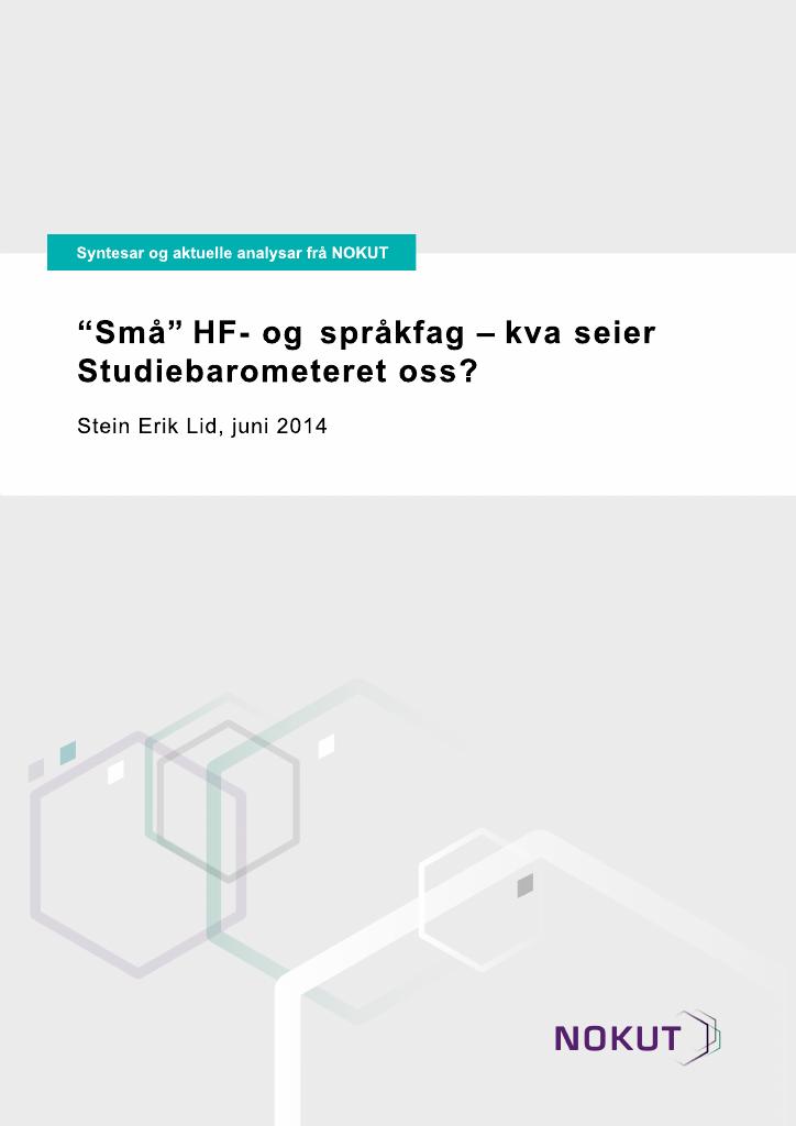 Forsiden av dokumentet "Små" HF- og språkfag - kva seier Studiebarometeret oss?