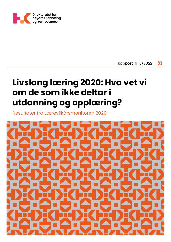 Forsiden av dokumentet Livslang læring 2020: Hva vet vi om de som ikke deltar i utdanning og opplæring? : resultater fra lærevilkårsmonitoren 2020