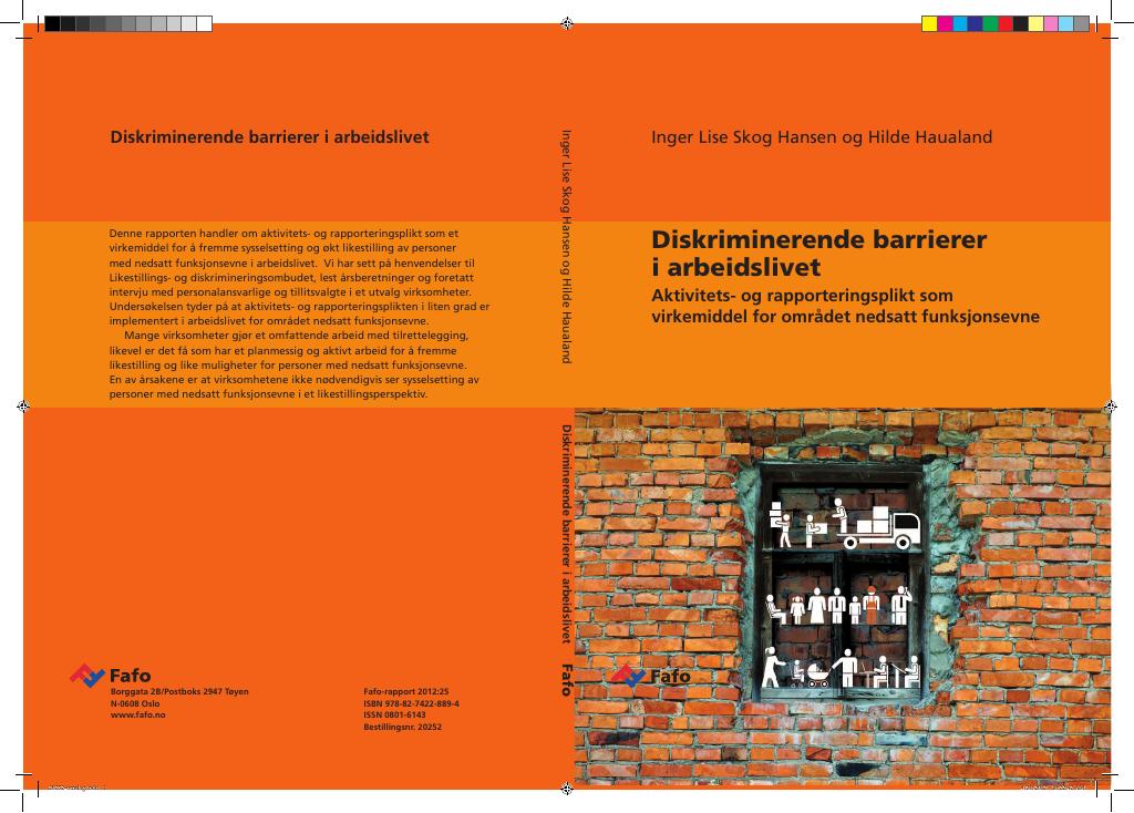 Forsiden av dokumentet Diskriminerende barrierer i arbeidslivet. Aktivitets- og rapporteringsplikt som virkemiddel for området nedsatt funksjonsevne