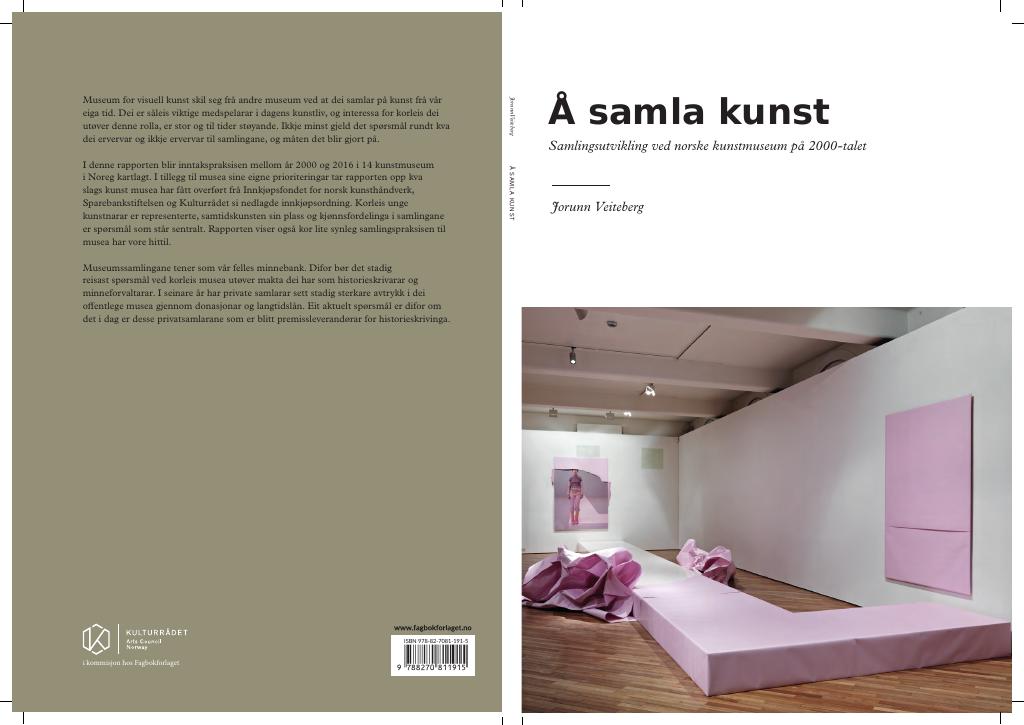 Forsiden av dokumentet Å samla kunst. Samlingsutvikling ved norske kunstmuseum på 2000-talet