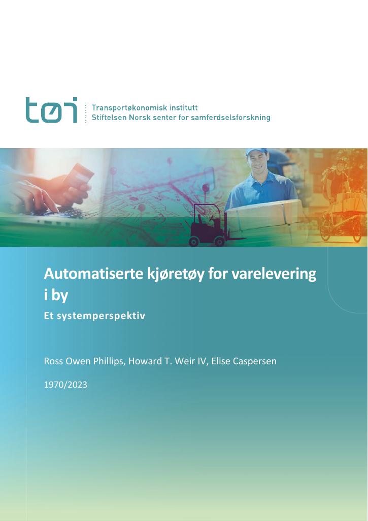 Forsiden av dokumentet Automatiserte kjøretøy for varelevering i by : et systemperspektiv