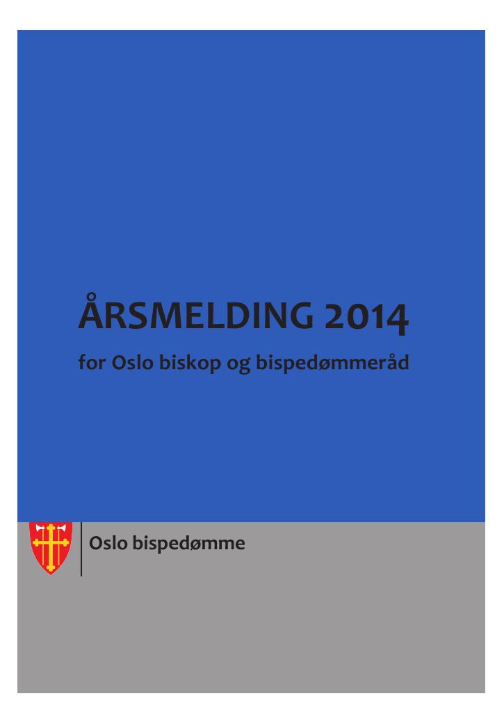 Forsiden av dokumentet Årsrapport Oslo biskop og bispedømmeråd 2014