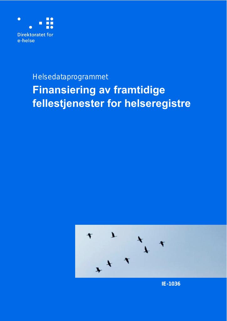 Forsiden av dokumentet Finansiering av framtidige fellestjenester for helseregistre