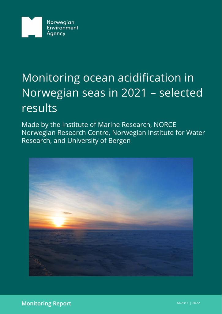 Forsiden av dokumentet Monitoring ocean acidification in Norwegian seas in 2021 - selected results : made by the Institute of Marine Research, NORCE Norwegian Research Centre, Norwegian Institute for Water Research, and University of Bergen
