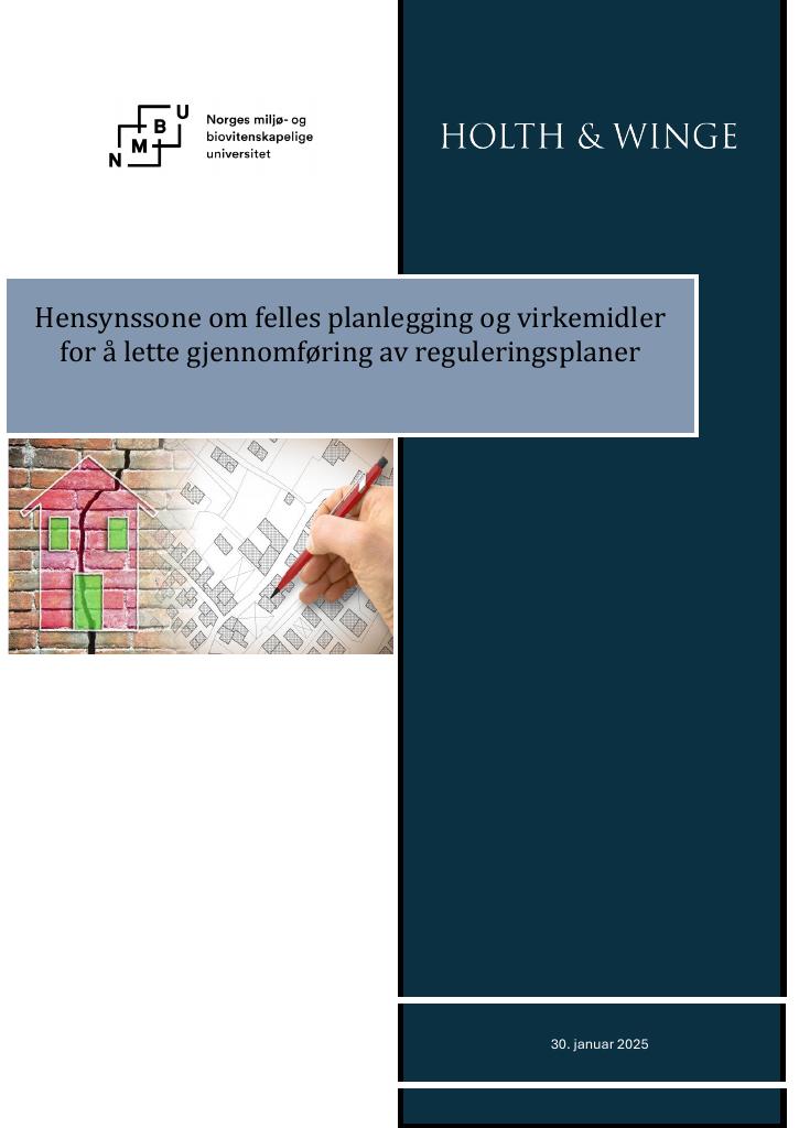Forsiden av dokumentet Hensynssone om felles planlegging og virkemidler for å lette gjennomføring av reguleringsplaner