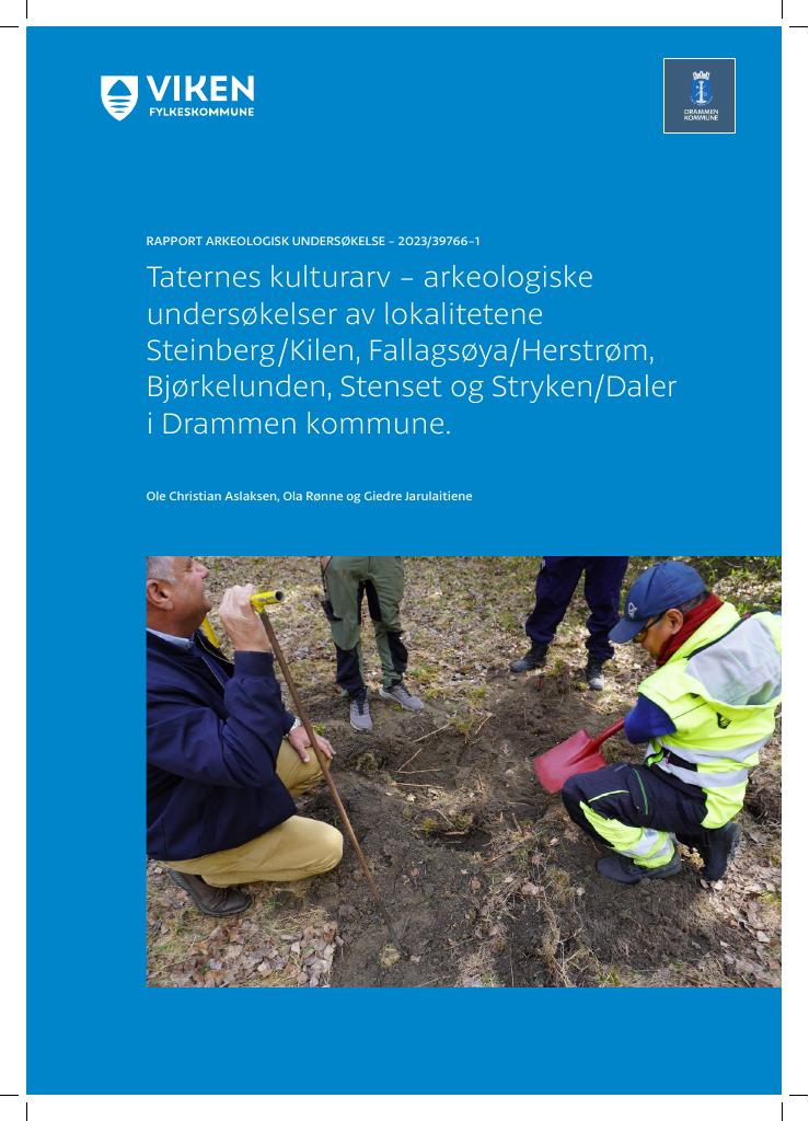 Forsiden av dokumentet Taternes kulturarv - arkeologiske undersøkelser av lokalitetene Steinberg/Kilen, Fallagsøya/Herstrøm,  Bjørkelunden, Stenset og Stryken/Daler i Drammen kommune
