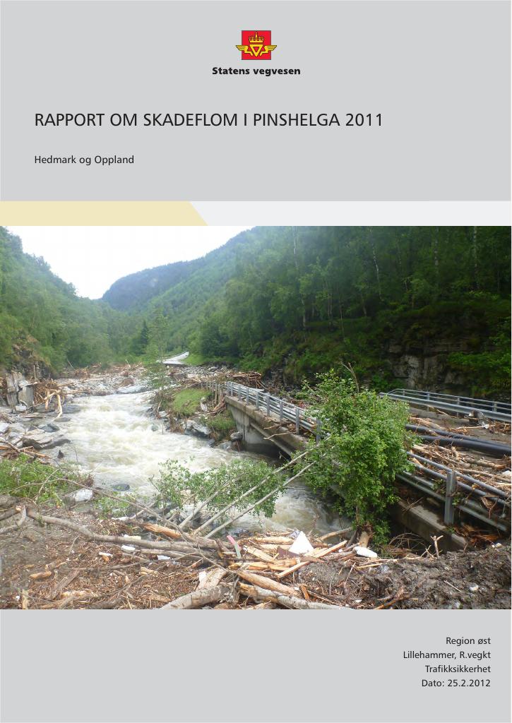 Forsiden av dokumentet Rapport om skadeflommen i pinsehelga 2011 : Hedmark og Oppland