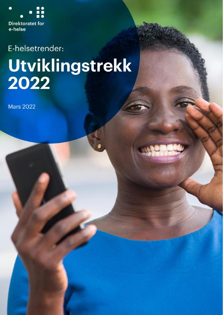 Forsiden av dokumentet E-helsetrender: Utviklingstrekk 2022