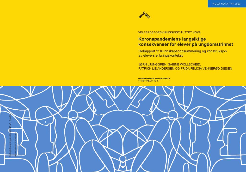 Forsiden av dokumentet Koronapandemiens langsiktige konsekvenser for elever på ungdomstrinnet : Delrapport 1: Kunnskapsoppsummering og konstruksjon av elevers erfaringskontekst