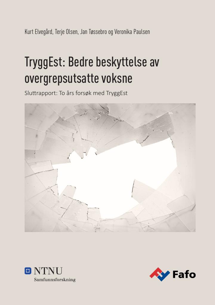 Forsiden av dokumentet TryggEst: Bedre beskyttelse av overgrepsutsatte voksne. Sluttrapport: To års forsøk med TryggEst