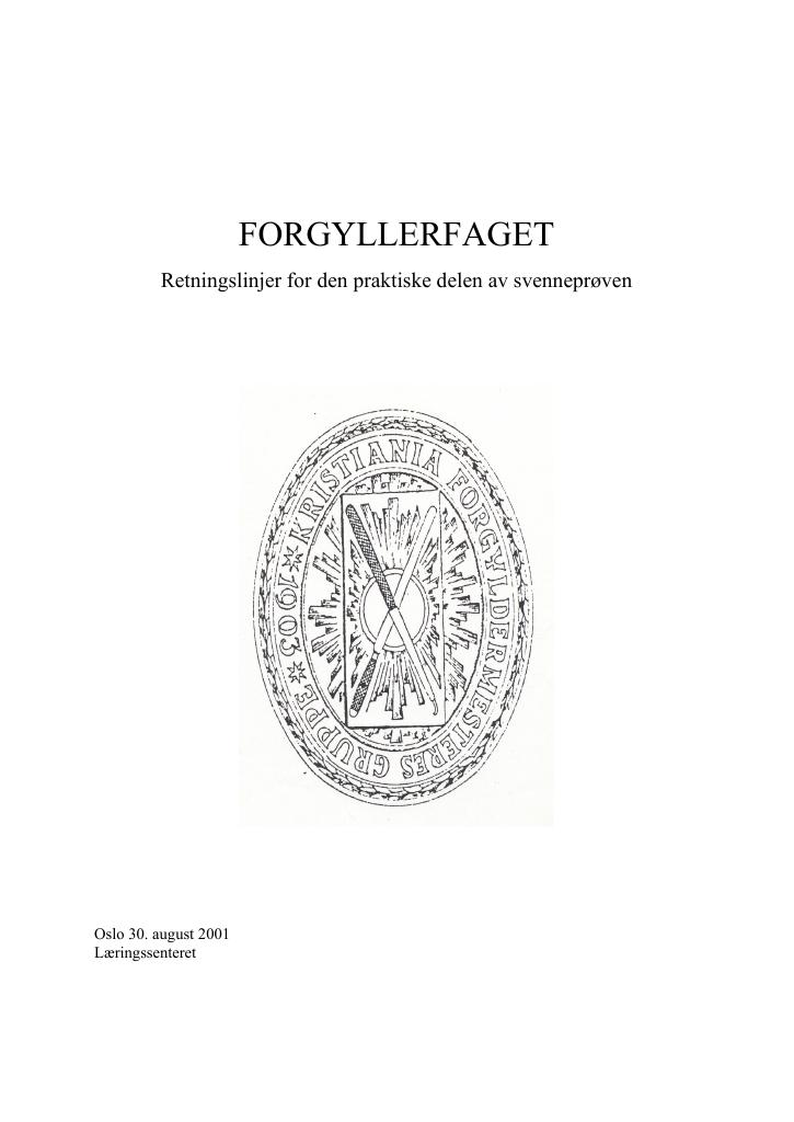 Forsiden av dokumentet Retningslinjer for den praktiske delen av svenneprøven : FORGYLLERFAGET