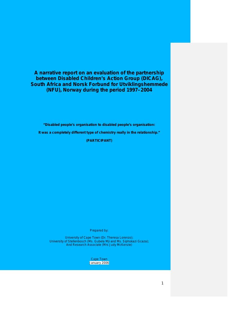 Forsiden av dokumentet A narrative report on an evaluation of the partnership between Disabled Children’s Action Group (DICAG), South Africa and Norsk Forbund for Utviklingshemmede (NFU), 1997-2004