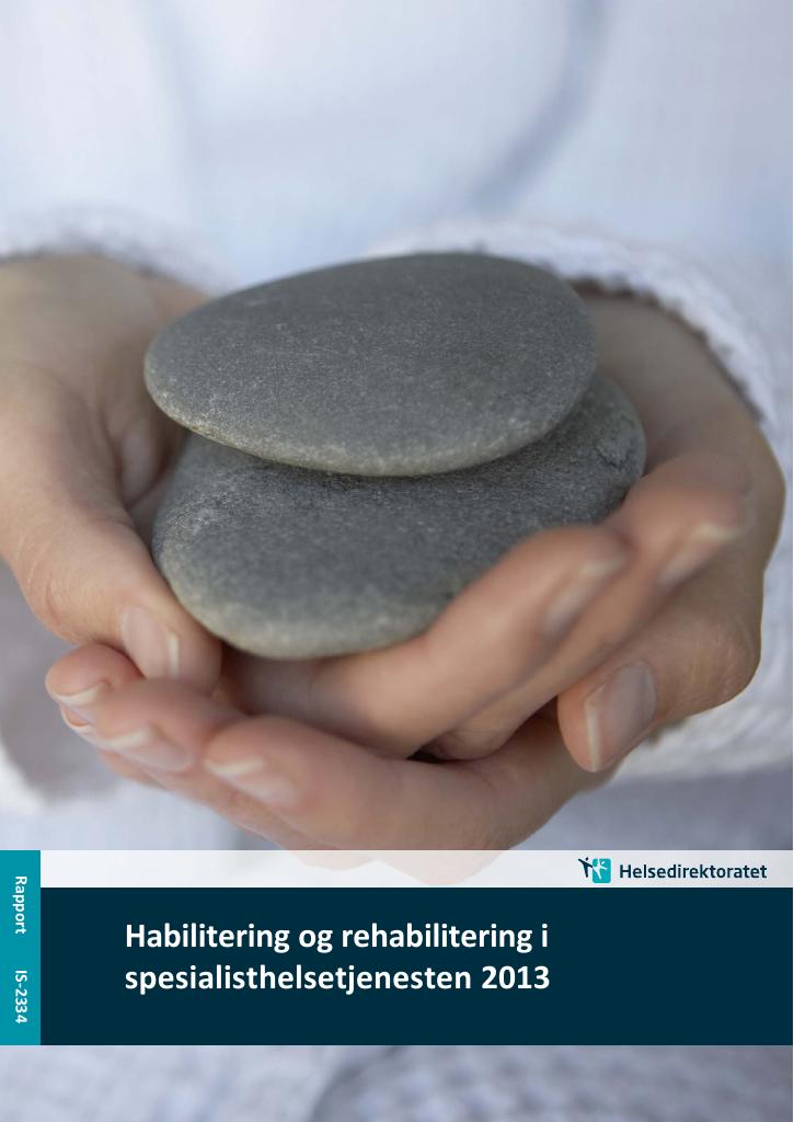 Forsiden av dokumentet Habilitering og rehabilitering i spesialisthelsetjenesten 2013