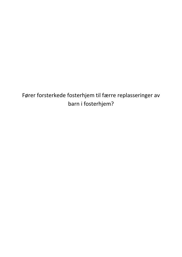 Forsiden av dokumentet Fører forsterkede fosterhjem til færre replasseringer av barn i fosterhjem?
