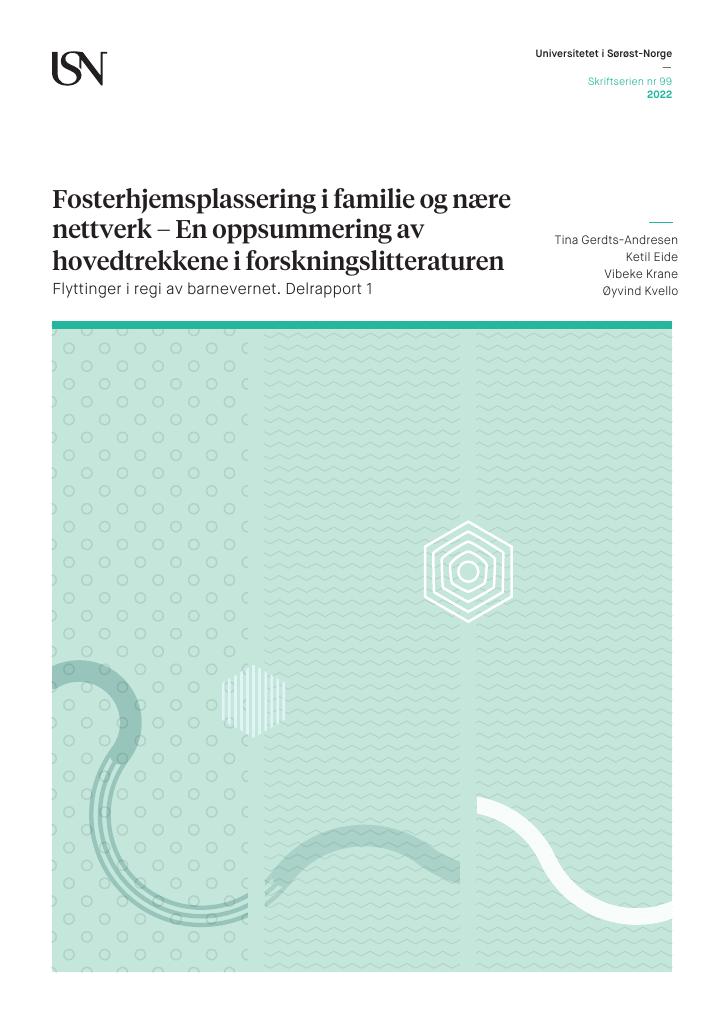 Forsiden av dokumentet Fosterhjemsplassering i familie og nære nettverk – En oppsummering av hovedtrekkene i forskningslitteraturen. Flyttinger i regi av barnevernet. Delrapport 1