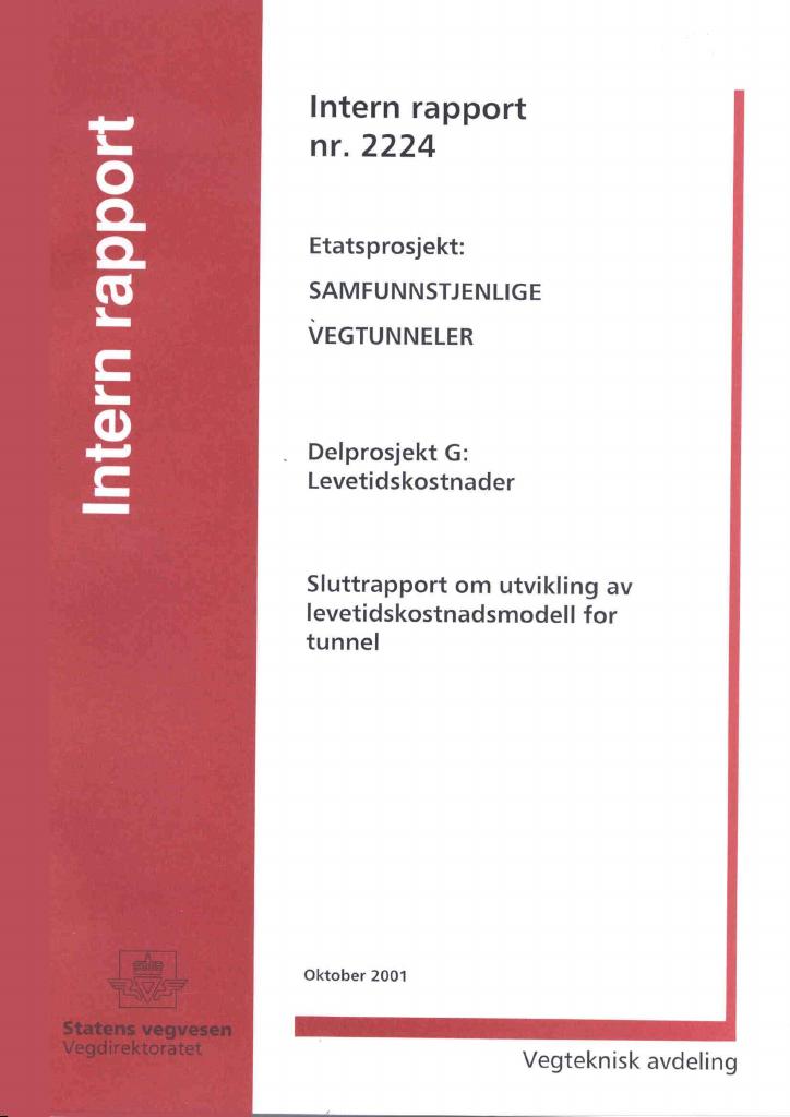 Forsiden av dokumentet Samfunnstjenlige vegtunneler. Sluttrapport om utvikling av levetidskostnadsmodell for tunnel.