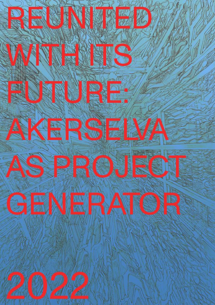 Forsiden av dokumentet Reunited with its future : Akerselva as project generator