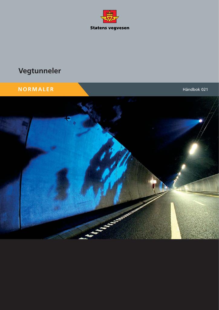 Forsiden av dokumentet Vegtunneler : normaler [Håndbok 021]