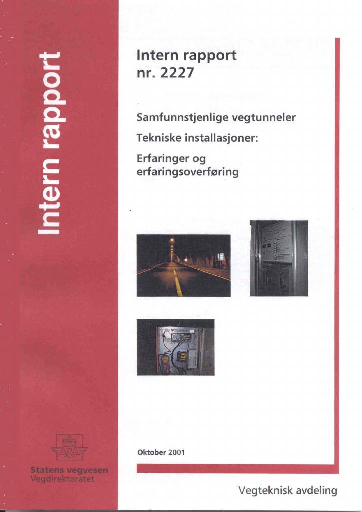 Forsiden av dokumentet Samfunnstjenlige vegtunneler. Tekniske innstallasjoner: Erfaringer og erfaringsoverføring.