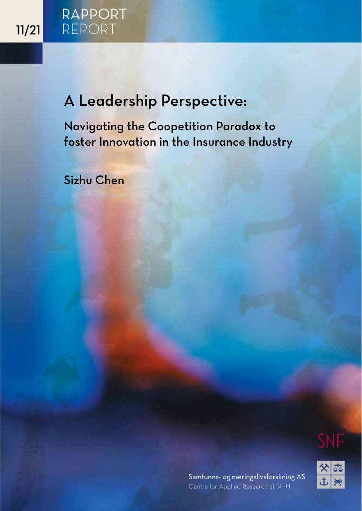 Forsiden av dokumentet A leadership perspective : navigating the coopetition paradox to faster innovation in the insurance industry
