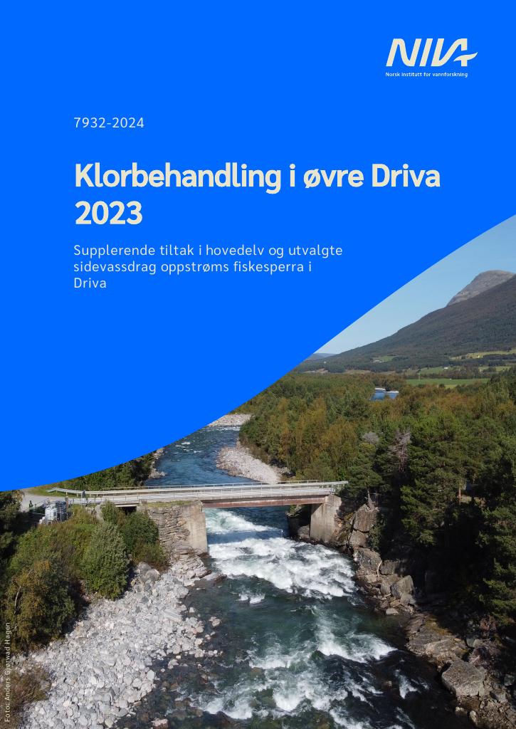 Forsiden av dokumentet Klorbehandling i øvre Driva 2023 : supplerende tiltak i hovedelv og utvalgte sidevassdrag oppstrøms fiskesperra i Driva