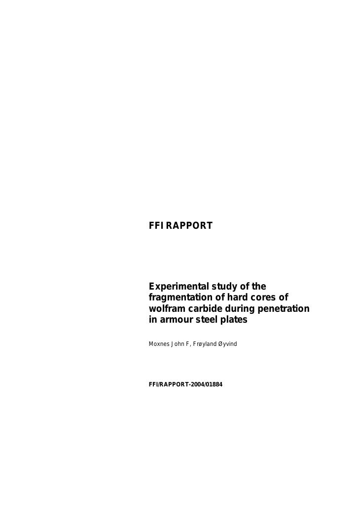 Forsiden av dokumentet Experimental study of the fragmentation of hard cores of wolfram carbide during penetration in armour steel plates