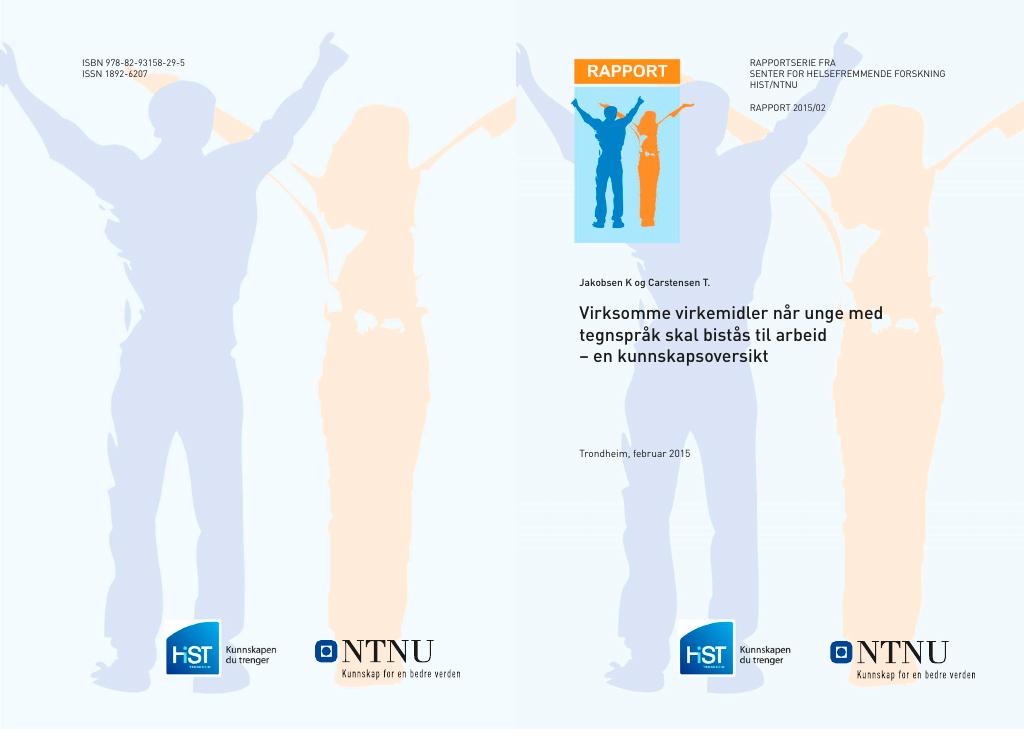 Forsiden av dokumentet Virksomme virkemidler når unge med tegnspråk skal bistås til arbeid - en kunnskapsoversikt