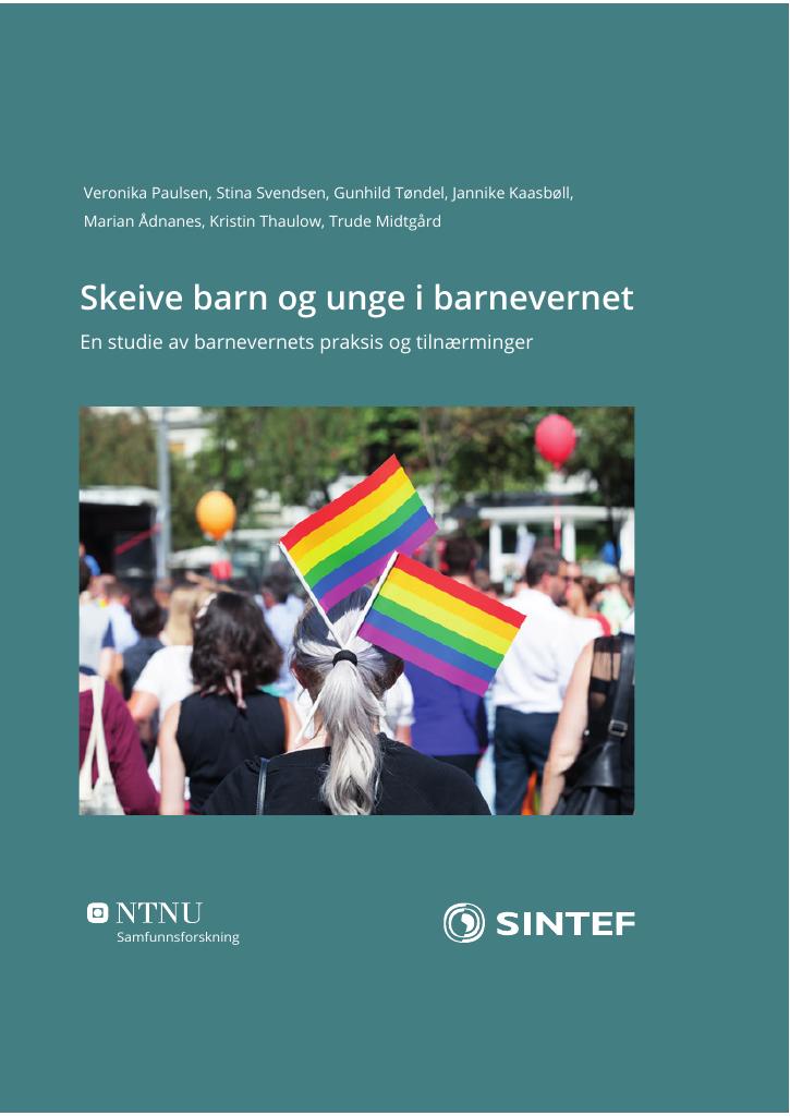 Forsiden av dokumentet Skeive barn og unge i barnevernet. En studie av barnevernets praksis og tilnærminger