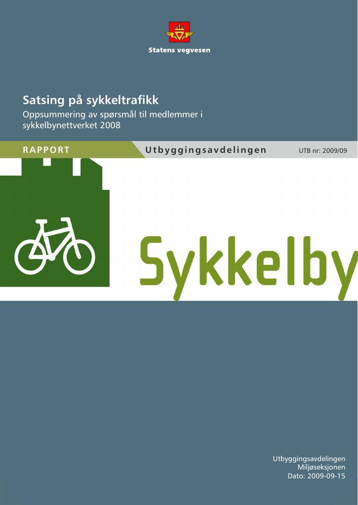 Forsiden av dokumentet Satsing på sykkeltrafikk : oppsummering av spørsmål til medlemmer i Sykkelbynettverket 2008