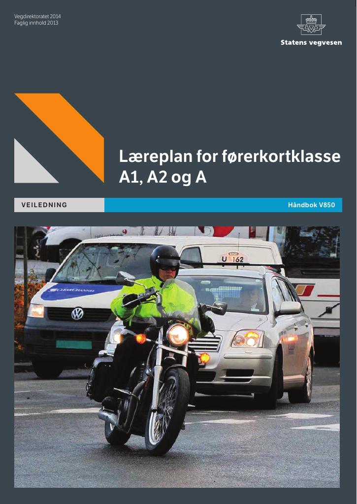 Forsiden av dokumentet Læreplan for førerkortklasse A1, A2 og A : veiledning [Håndbok V850]