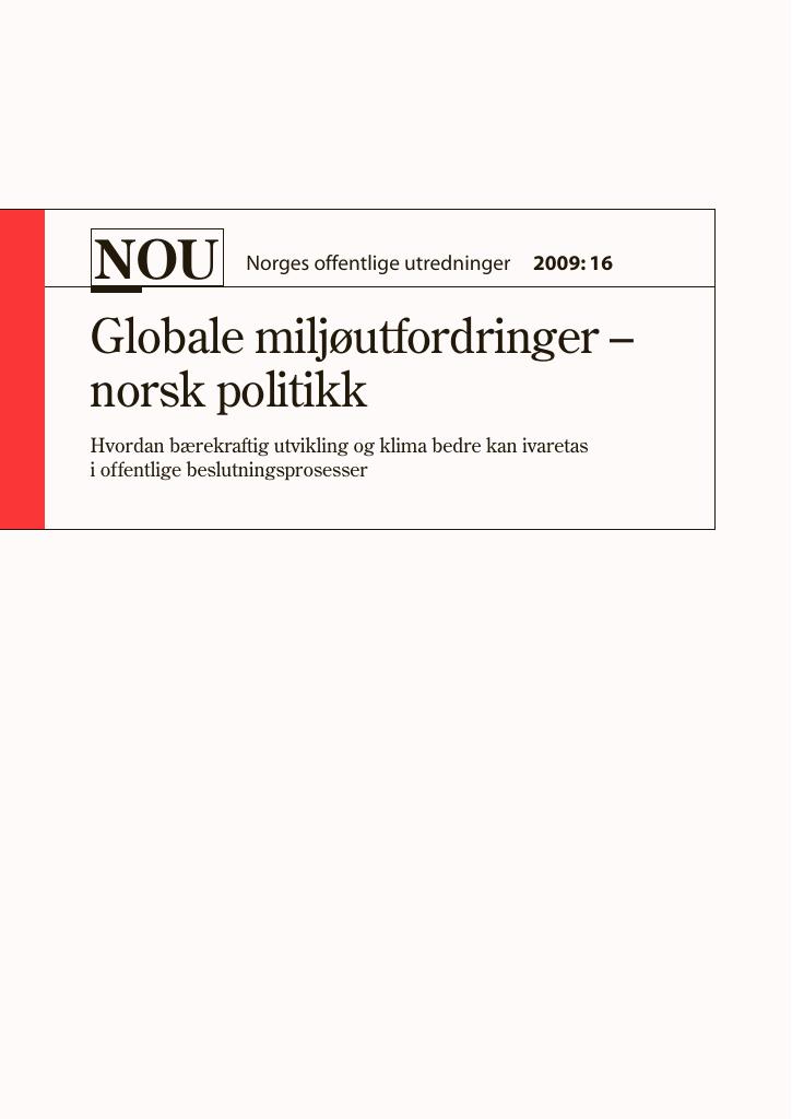 Forsiden av dokumentet NOU 2009: 16 - Globale miljøutfordringer –
 norsk politikk