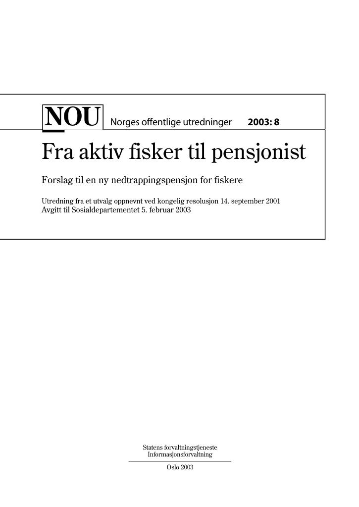 Forsiden av dokumentet NOU 2003: 8 - Fra aktiv fisker til pensjonist