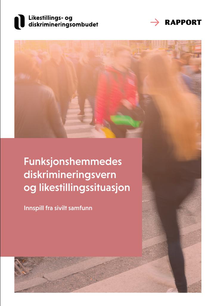Forsiden av dokumentet Funksjonshemmedes-diskrimineringsvern-og-likestillingssituasjon - innspill fra sivilt samfunn