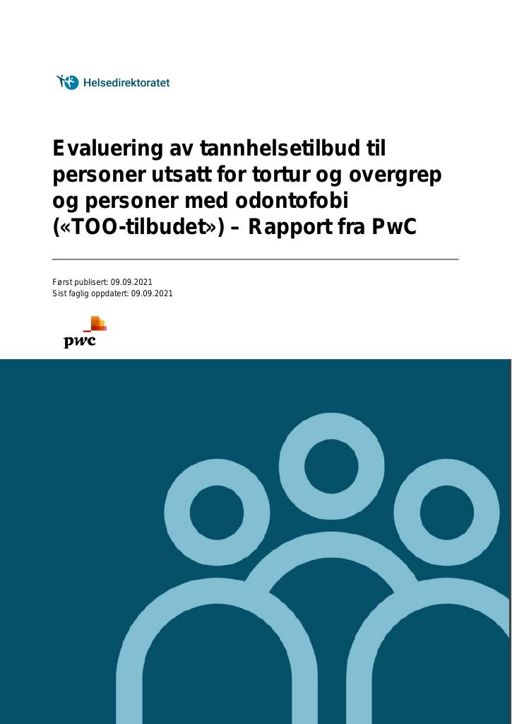 Forsiden av dokumentet Evaluering av tannhelsetilbud til personer utsatt for tortur og overgrep og personer med odontofobi («TOO-tilbudet») – Rapport fra PwC