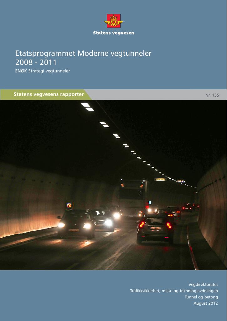 Forsiden av dokumentet Etatsprogrammet Moderne vegtunneler 2008 - 2011 : ENØK Strategi vegtunneler