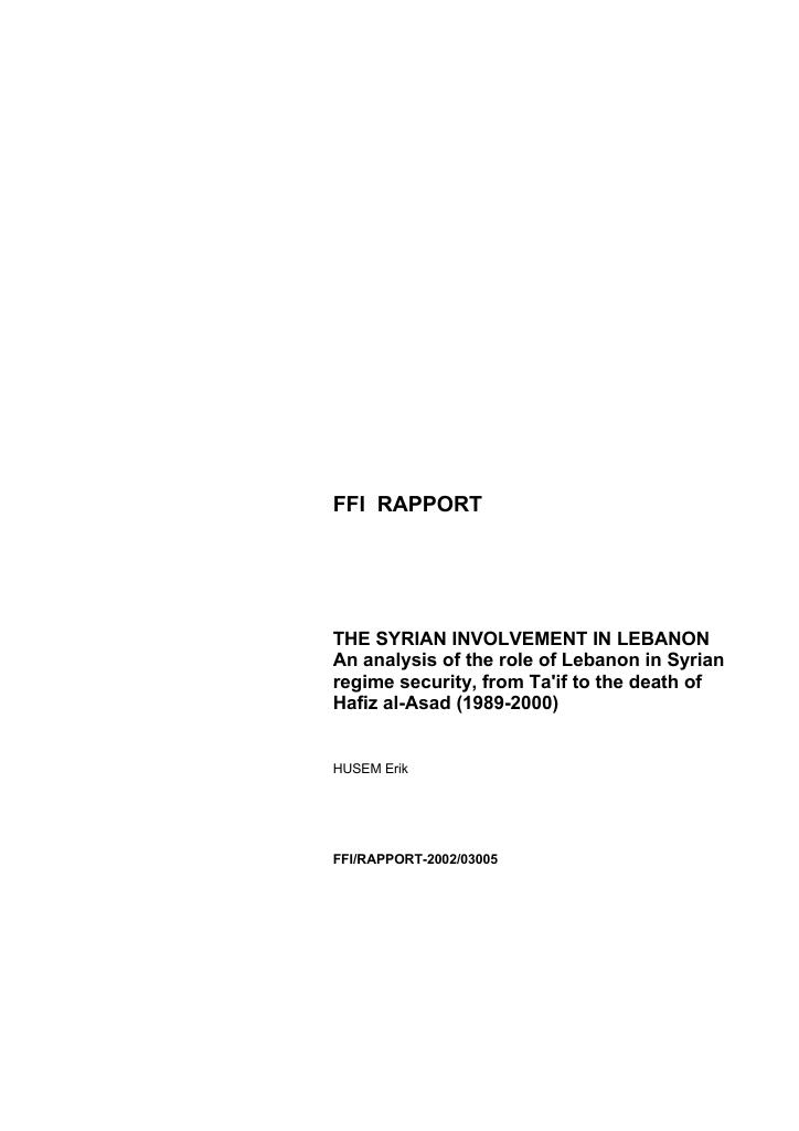 Forsiden av dokumentet The Syrian involvement in Lebanon : an analysis of the role of Lebanon in Syrian regime security, from Taif to the death of Hafiz al-Asad (1989-2000)