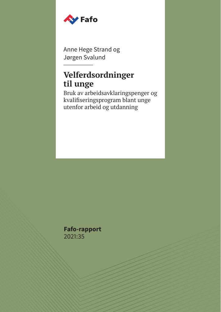 Forsiden av dokumentet Velferdsordninger til unge : Bruk av arbeidsavklaringspenger og kvalifiseringsprogram blant unge utenfor arbeid og utdanning