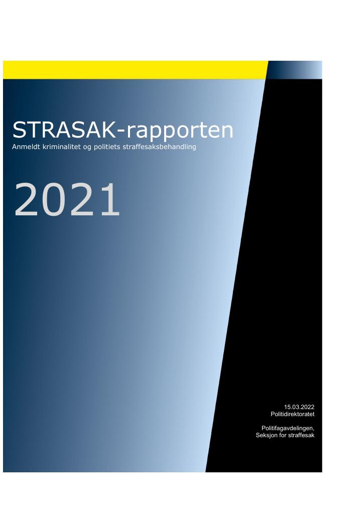 Forsiden av dokumentet STRASAK-rapporten
Anmeldt kriminalitet og politiets straffesaksbehandling 2021
