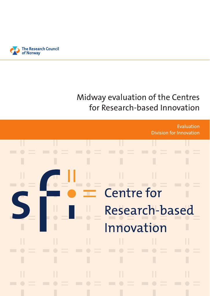 Forsiden av dokumentet Midway Evalutaion of the Centres for Research-based Innovation (SFI)