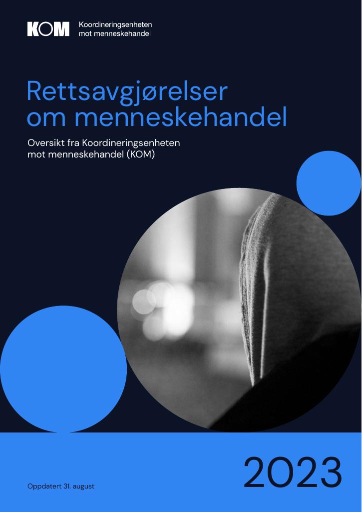 Forsiden av dokumentet Rettsavgjørelser om menneskehandel
Oversikt fra Koordineringsenheten mot menneskehandel (KOM) 2023