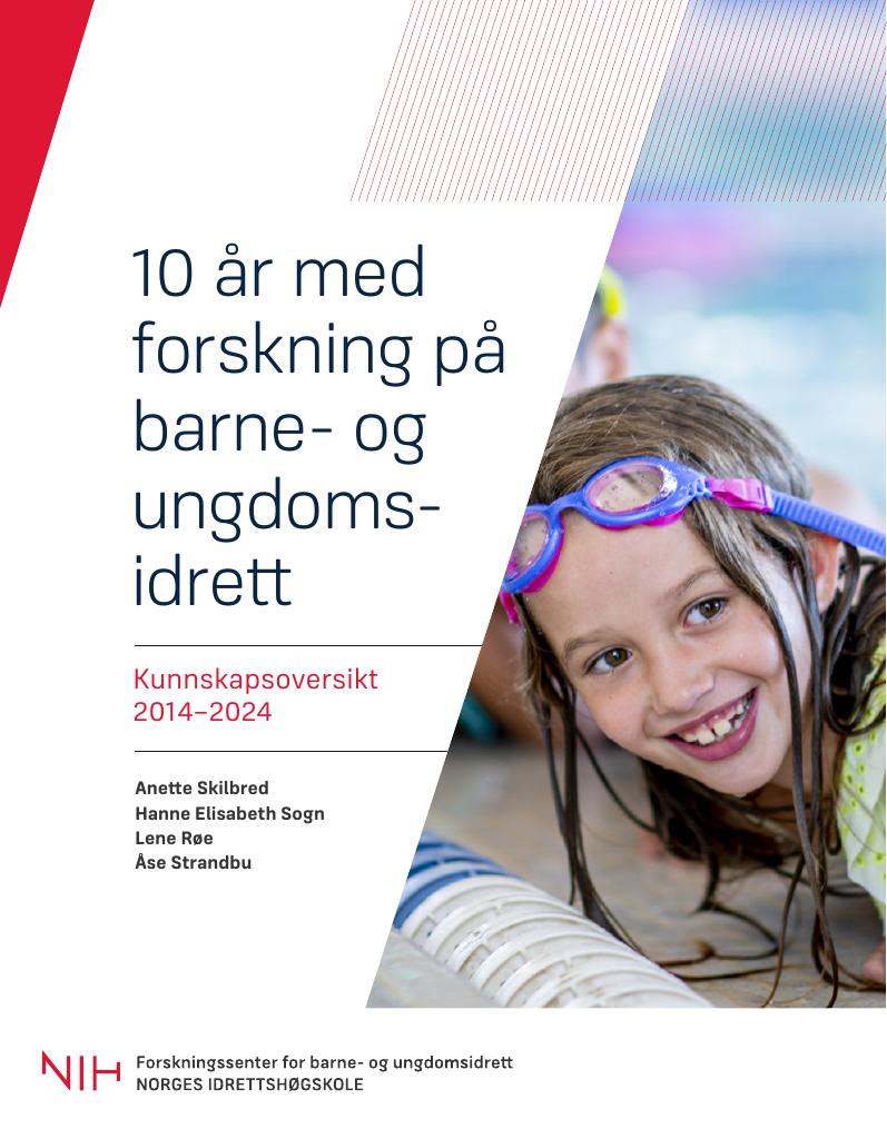 Forsiden av dokumentet 10 år med forskning på barne- og ungdoms - idrett : Kunnskapsoversikt 2014-2024