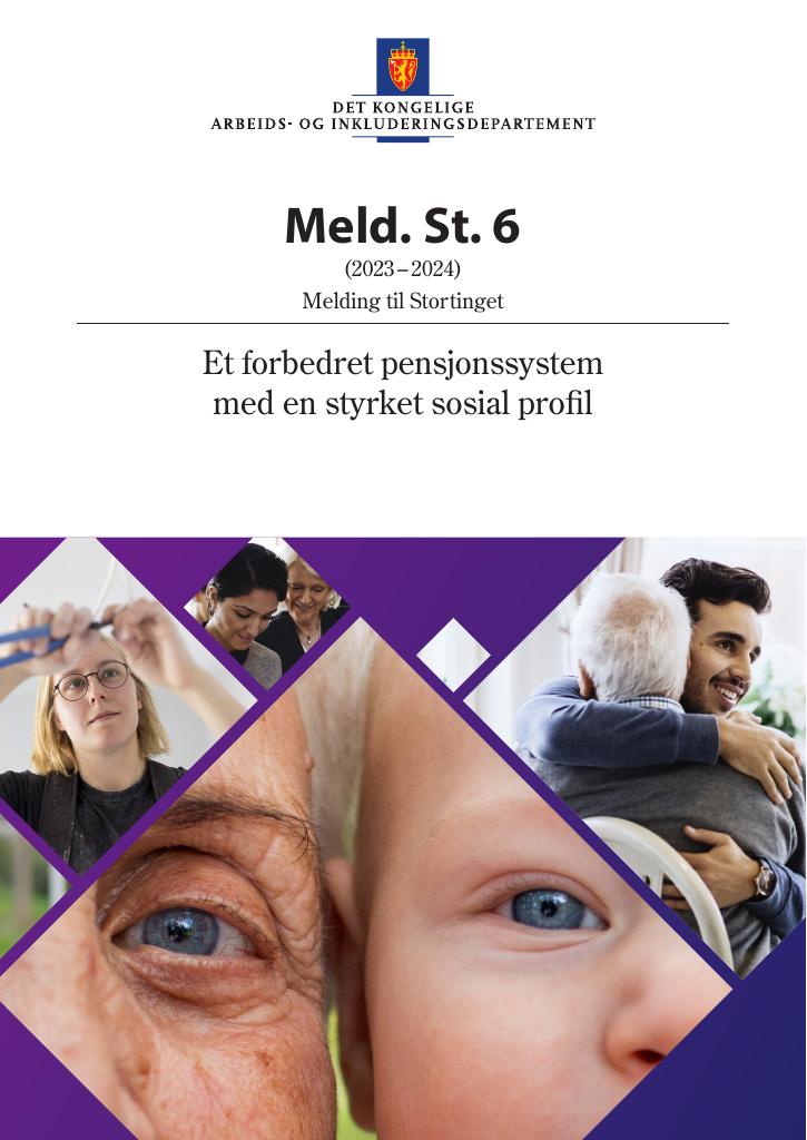 Forsiden av dokumentet Meld. St. 6 (2023–2024) Et forbedret pensjonssystem  med en styrket sosial profil